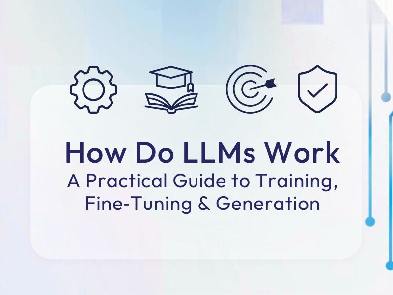 How Do LLMs Work