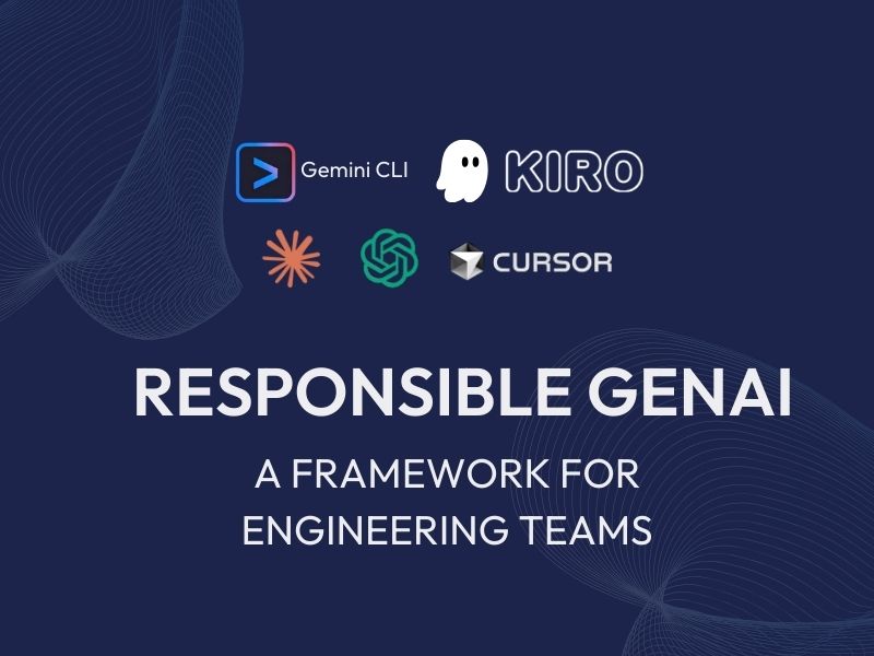 Responsible GenAI A framework for Engineering Teams