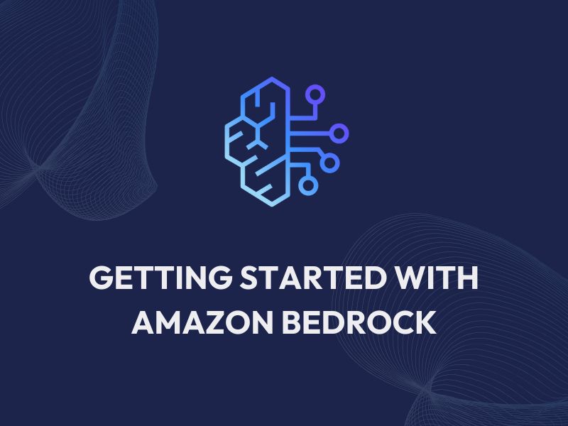 Getting Started with Amazon Bedrock